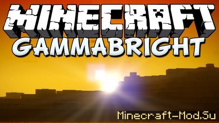 Gammabright Mod (Мод Яркости)  для Minecraft 1.7.10