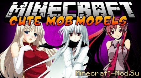 Скачать Cute Mob Models Mod для Minecraft 1.8