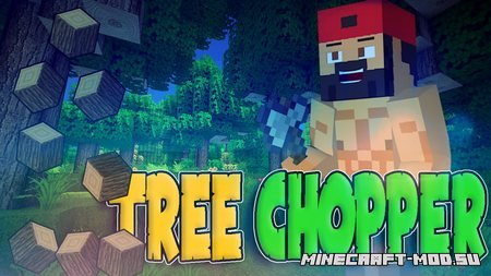 Мод Tree Chopper для Майнкрафт 1.12.2