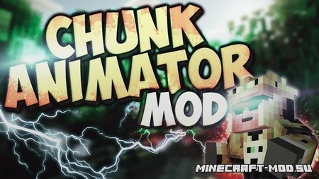 Мод Chunk Animator для Майнкрафт 1.13.2