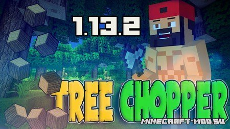 Мод Tree Chopper для Майнкрафт 1.13.2