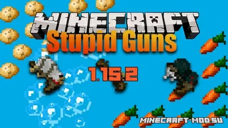 Скачать мод Stupid Guns для Майнкрафт 1.15.2