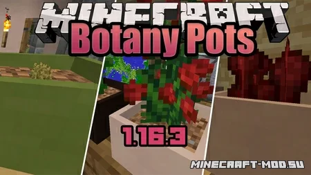 Скачать мод Botany Pots Mod для Minecraft 1.16.3